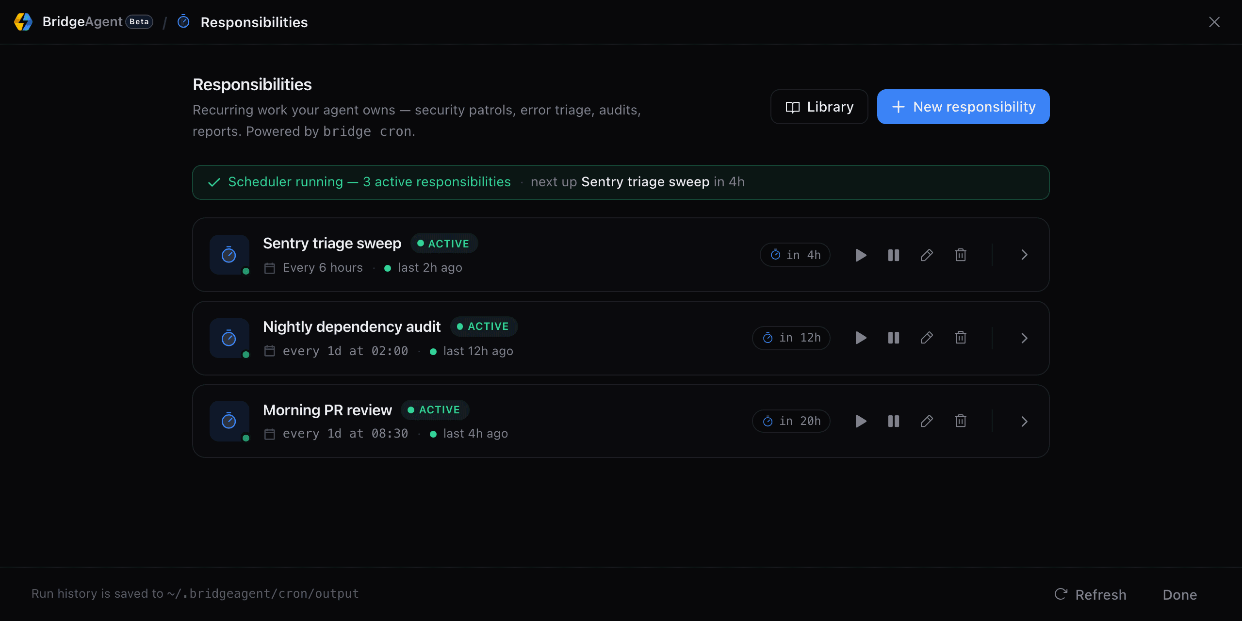 BridgeAgent responsibilities view with the scheduler running three active jobs — a Sentry triage sweep every 6 hours, a nightly dependency audit, and a morning PR review — each with next-run times